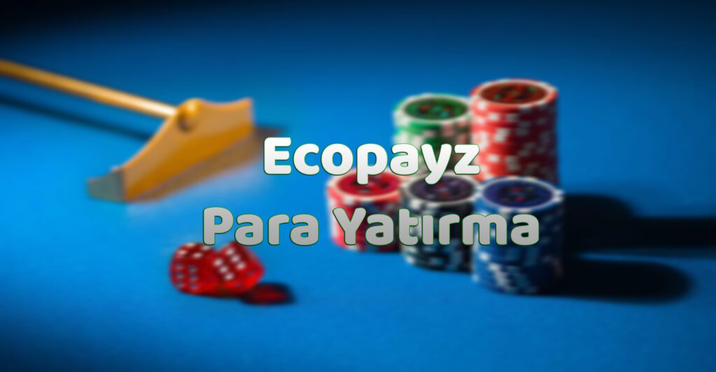 Ecopayz Para Yatırma